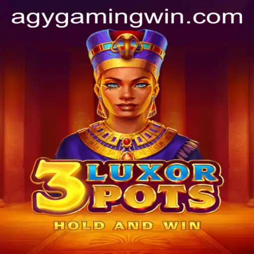 Exploring the Exciting World of 3LuxorPots: AGY Gaming's Latest Sensation