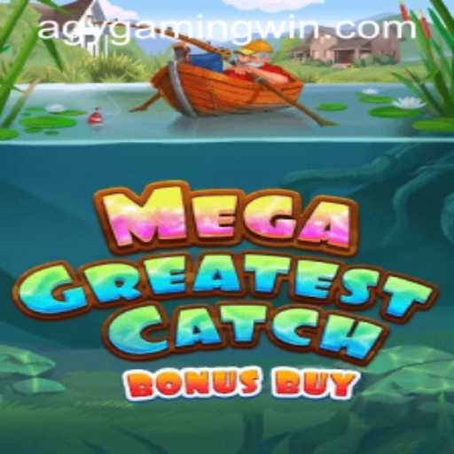 MegaGreatestCatchBonusBuy: A Deep Dive into AGY Gaming's Latest Release